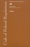 Shipping Operation Books item: Code of Federal Regulations, Title 46, Shipping, Pt. 200-499, Revised as of October 1, 2007 (Code of Federal Regulations)