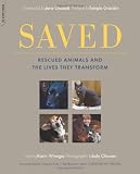 Saved: Rescued Animals and the Lives They Transform