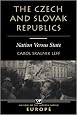 The Czech And Slovak Republics: Nation Versus State (Nations of the Modern World)