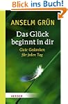 Das Gl�ck beginnt in dir: Gute Gedank...