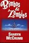 Bimbos & Zombies : Bimbos of the Death Sun / Zombies of the Gene Pool