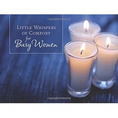 Little Whispers of Comfort for Busy Women