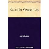 Caves du Vatican, Les (French Edition)