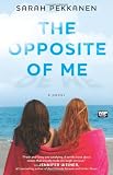 The Opposite of Me: A Novel