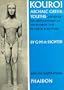 Kouroi: Archaic Greek Youths. A Study of the Development of the Kouros Type in Greek Sculpture
