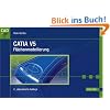 CATIA V5: Flächenmodellierung CATIA V5: Flächenmodellierung