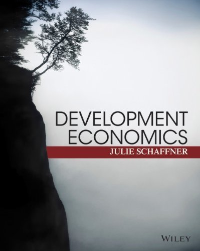 Development Economics: Theory, Empirical Research, and Policy Analysis by Schaffner, Julie 1st edition (2013) Paperback