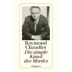 Die simple Kunst des Mordes: Briefe, Essays, Notizen, eine Geschichte und ein Romanfragment