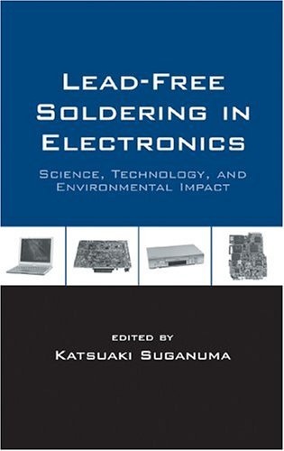 Lead-Free Soldering In Electronics:Science,Technology And Environmental Impact