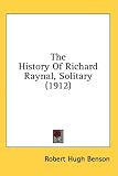 The History of Richard Raynal, Solitary (1912)
