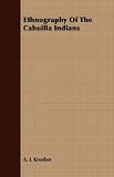 Ethnography Of The Cahuilla Indians