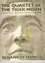The Quartet of the Tiger Moon: Scenes from the People-Power Apocalypse