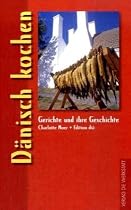 Dänisch kochen: Gerichte und ihre Geschichte