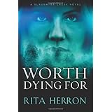 worth dying for a slaughter creek novel