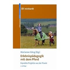 Erlebnisp�dagogik mit dem Pferd: Erprobte Projekte aus der Praxis
