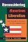 Reconsidering American Liberalism: The Troubled Odyssey Of The Liberal Idea
