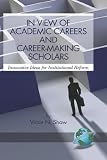 Review Information Age Publishing  / In View of Academic Careers and Career-Making Scholars: Innovative Ideas for Institutional Reform (HC)