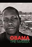 Obama the Mamba : president of the slums