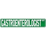 New " Gastroenterologist Street Sign Signs " Street Sign Occupations