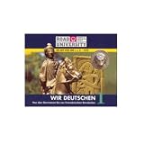Wir Deutschen - Paket: Die Zeit von 300 v - u - Z - - 1810: Die Zeit von 300 v - u - Z - - 1550: TEIL 1 - 