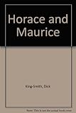 Horace and Maurice