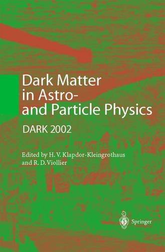 dark matter in astro and particle physics proceedings of the international conference dark 2002 cape town