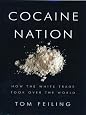 Cocaine Nation: How the White Trade Took Over the World