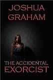 THE ACCIDENTAL EXORCIST