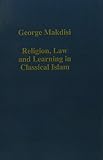 Religion, law and learning in classical Islam