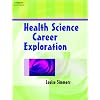 Student Workbook to Accompany Health Science Career Exploration