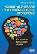 Kognitive Therapie f�r Pers�nlichkeitsst�rungen: Ein schema-fokussierter Ansatz