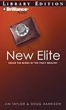 The New Elite: Inside the Minds of the Truly Wealthy