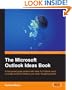 The Microsoft Outlook Ideas Book: How to Organise and manage yourself, your team, and your activities with Outlook and Exchange
