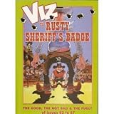 Viz : the rusty sheriff's badge : a quickly-drawn six shooter featuring the rootin'est, tootin'est bits from Viz issues 82-87