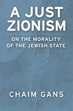 A Just Zionism: On the Morality of the Jewish State