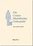 Die Cranio-Mandibul�re Orthop�die