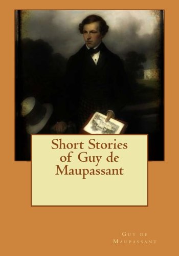 Short Stories of Guy de Maupassant