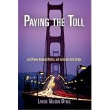 PayingtheToll:LocalPower,RegionalPolitics,andtheGoldenGateBridge(AmericanBusiness,Politics,andSociety)