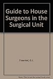 Guide to house surgeons in the surgical unit