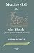 Meeting God at the Shack: A Journey Into Spiritual Recovery