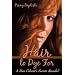Hair to Dye For: A Hair Colorist's Secrets Revealed