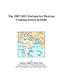 Revue ICON Group International, Inc.  / The 2007-2012 Outlook for Mexican Cooking Sauces in India