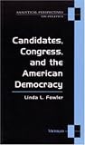 Candidates, Congress, and the American Democracy (Analytical Perspectives on Politics)