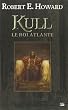 Kull, le roi atlante