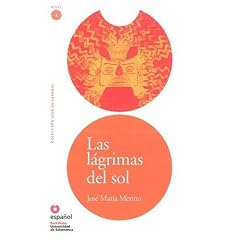 Las lagrimas del sol/ The Sun's Tears (Leer En Espanol Level 4) (Spanish Edition)