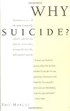 Why Suicide?: Answers to 200 of the Most Frequently Asked Questions about Suicide, Attempted S