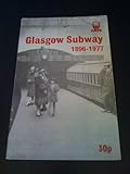 Glasgow Subway 1896-1977