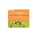 Leben in Gesundheit und Vitalität. CD