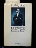 Produkt-Bild: Ludwig II., K&ouml;nig von Bayern. Eine Biographie