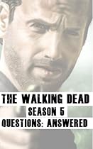 The Walking Dead Season 5 - Questions: Answered